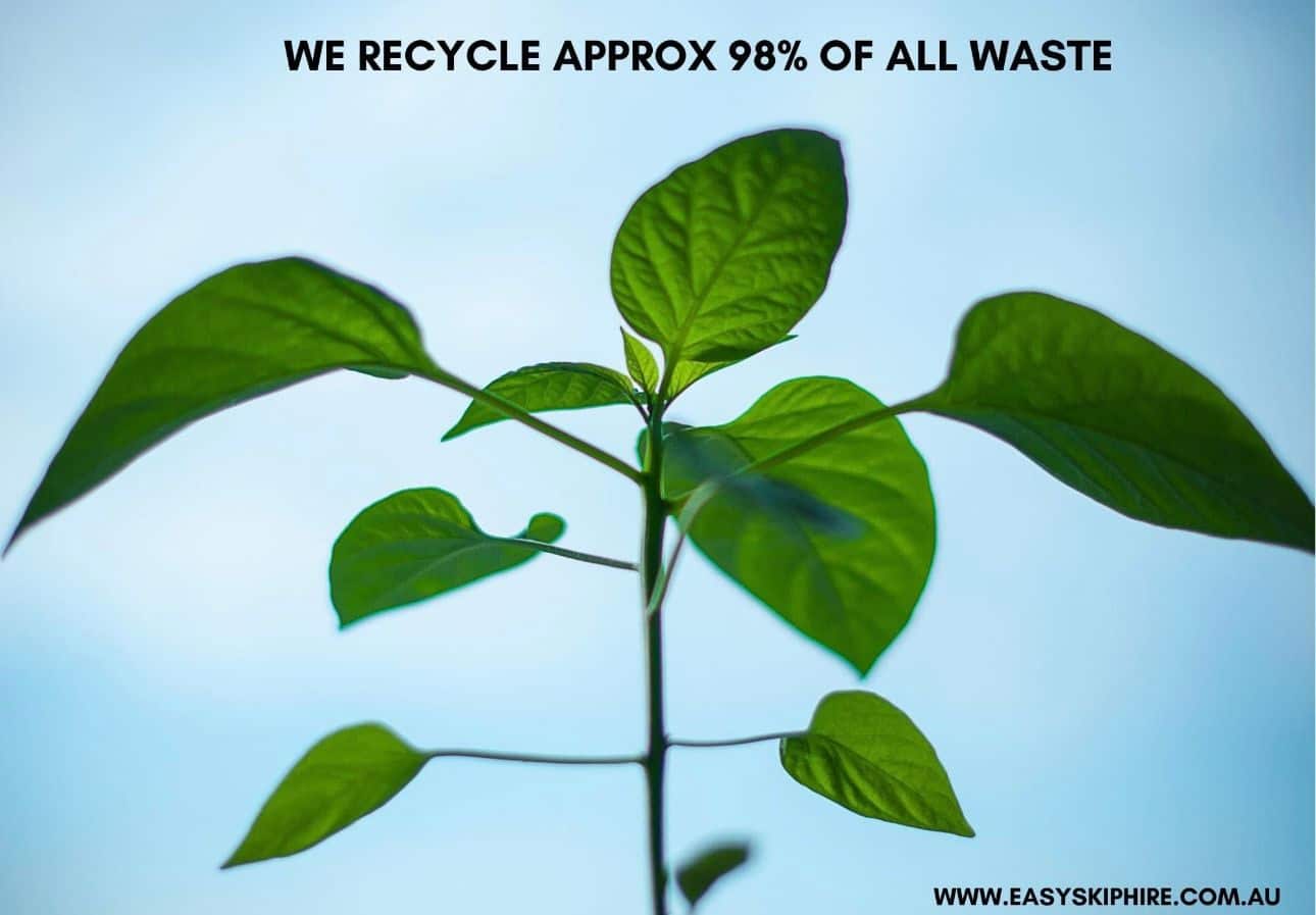 We Recycle Approx 98% of all waste